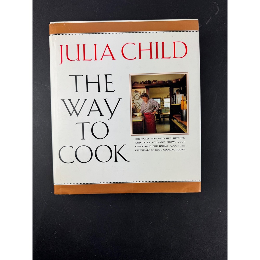 Julia Child The Way to Cook 1989 Hardcover Cookbook Alfred A Knopf 4th Printing